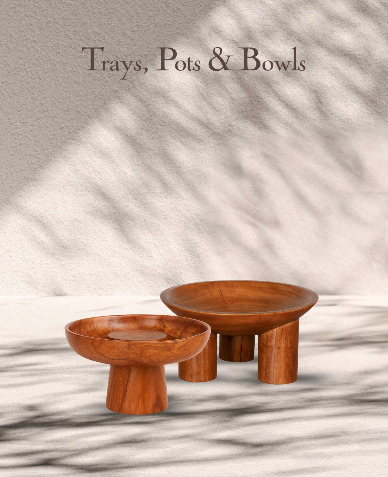 Trays, Pots &  Bowls